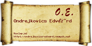 Ondrejkovics Edvárd névjegykártya